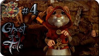 Ghost of a Tale[#4] - Катакомбы (Прохождение на русском(Без комментариев))