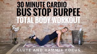 30 Minute Bodyweight Only Total Body Workout: Burpee Bus Stop Round 1 ? Cardio & High Calorie Burn