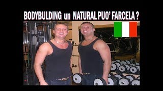 Bodybuilding , ma un Natural puó riuscirci ? Dieta e training parla Lambrenedetto