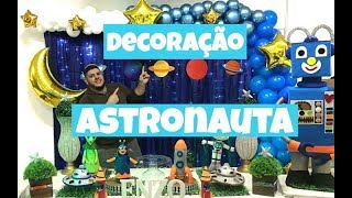 Decoração de ASTRONAUTA - Montagem da Decoração - DIY!
