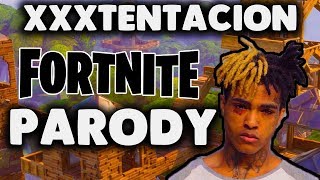XXXTENTACION - Look At Me! (Fortnite Battle Royale Parody)
