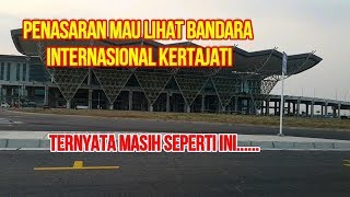 Bandara Kertajati Majalengka Terkini Juli 2018