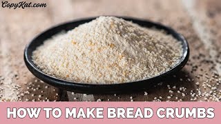 How to Make Bread Crumbs - CopyKat.com