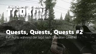 Quests, Quests, Quests #2 - Escape from Tarkov - Gameplay (Deutsch)