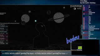 osu! | badeu | The Koxx - A FOOL MOON NIGHT [emilia] 93.61% Pass 9.61⭐
