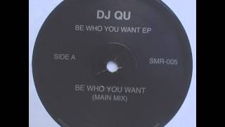 DJ Qu ‎– Be Who You Want