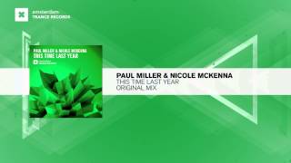Paul Miller & Nicole McKenna - This Time Last Year (Original Mix) Amsterdam Trance / RNM