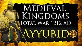 AYYUBUD SULTANATE! Medieval Kingdoms Total War 1212 AD: Ayyubid Campaign Gameplay
