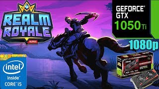 Realm Royale : GTX 1050TI 4GB | Low Settings | 1080p