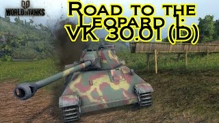 World of Tanks - Road to the Leopard 1: Ep. 7 VK 30.01 (D)