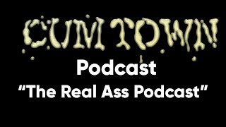 The Real Ass Podcast ft. Zac Amico (7-16-2017) - Cum Town Premium (EP 45)