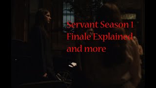 Servant Season 1 Finale Episode 10  (Balloon) explained