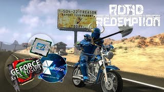 Road Redemption - GTX 1050 Ti - i5 2500k - 1080p - 60FPS - Max Settings