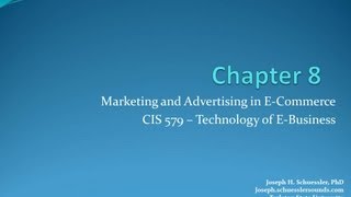 BCIS 5379: Chapter 8: Marketing and Advertising in E-Commerce