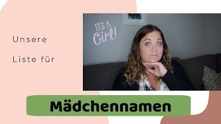 Unsere Mädchen-Namen die es nicht geworden sind?? I klassische Namen I Bea & Family