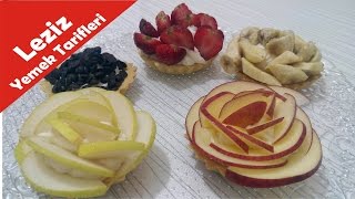 Meyveli Mini Tart Nasıl Yapılır - Tart Hamuru Tarifi (Leziz Yemek Tarifleri )