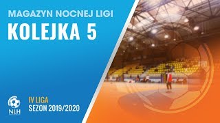 Nocna Liga Halowa: Magazyn - IV liga (5.kolejka)