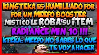 ¨MSTICO LE ROBA SU ITEM¨ KINGTEKA ES DESVENDADO POR UN MEEPO BOOSTER !!! -DOTA 2