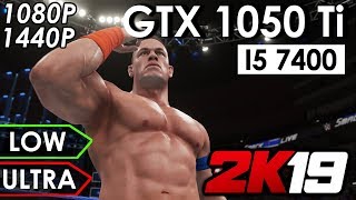 WWE 2K19 GTX 1050 Ti + i5-7400 | Low vs. Ultra | 1080p 1440p
