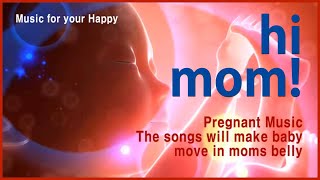Pregnant Music to make baby move in womb, mom's belly. Babies Brain Development, Unborn Baby Music
