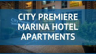 CITY PREMIERE MARINA HOTEL APARTMENTS 4 Дубай-Джумейра обзор – СИТИ ПРИМЬЕРА МАРИНА ХОТЕЛ АПАРТМЕНТС