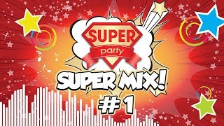 Super-Mix #1 /Танцуй вместе с Super Party (хиты 2017)