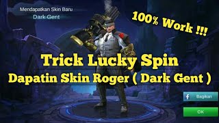 Trick Lucky Spin Dapatin Skin Roger ( Dark Gent ) , 100% Work