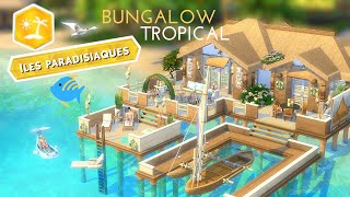 BUNGALOW TROPICAL // Speed build - Les sims 4