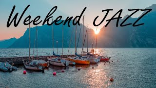 Weekend Jazz Music - Sunny Bossa Nova & Relaxing  Jazz - Have a Nice Weekend