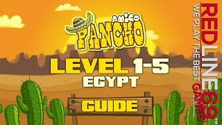 Amigo Pancho • Level 1 2 3 4 5 Egypt • Guide │ Redline69 Games