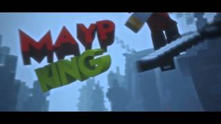 MaypKing MC intro//by Sorant. [Go 25 Like?]