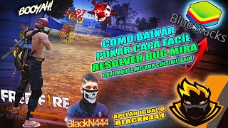 COMO PUXAR CAPA IGUAL BlackN444 MELHOR VERSÃO DO BlueStacks E ATIVAR VT TIRAR BUGS DPI FREE FIRE