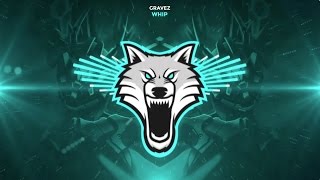 Gravez - Whip