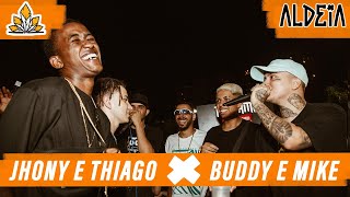 (DESAFIO) JHONY E THIAGO X MIKE E BUDDY | 176ª Batalha da Aldeia | PRIMEIRA DO ANO | Barueri | SP