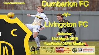 Dumbarton FC v Livingston FC 31st March 2018