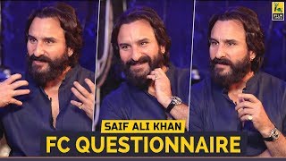 FC Questionnaire | Saif Ali Khan