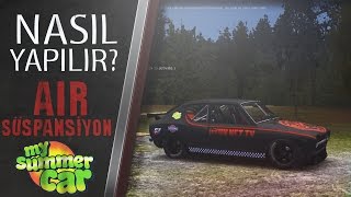 My Summer Car - Air Süspansiyon Modu Nasıl Yüklenir ? [TÜRKÇE]
