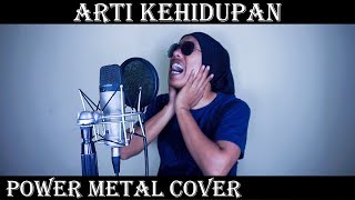 Arti Kehidupan - Doel Sumbang (Power Metal Cover by Roy LoTuZ)