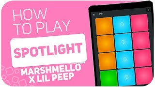 How to play: SPOTLIGHT (Marshmello x Lil Peep) - SUPER PADS - Kit SPOT