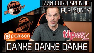 1000 Euro Spende für Monty - DANKE für alle Spenden/Donations über Patreon und Tipeee | DasMonty
