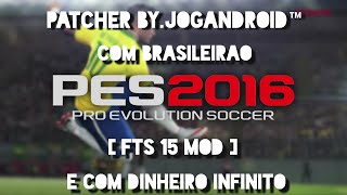PES 2016 para Android™,nova versão by.JOGANDROID™[Fts 15 mod]