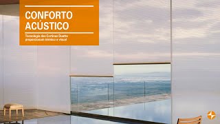 Tecnologia das Cortinas Duette® proporcionam conforto acústico, térmico e visual