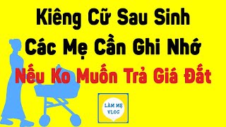 Top 15 điều kiêng cữ sau sinh các mẹ cần ghi nhớ nếu không muốn trả giá khi về già