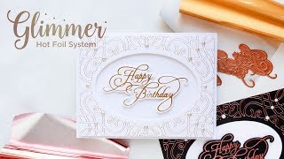 Make a Foiled Birthday Card with Spellbinders Glimmer Hot Foil System