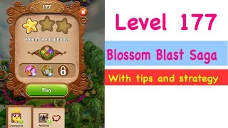 Blossom Blast Saga Level 177 Tips and Strategy Gameplay Walkthrough