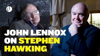 John Lennox Reflects on Stephen Hawking's Life & Beliefs