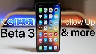 iOS 13.3.1 Beta 3 - Follow Up, Release Date and More