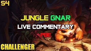 ✔ Challenger Jungle Bruiser Gnar Ep. 10 | PBE | LIVE Gameplay Commentary | League of Legends