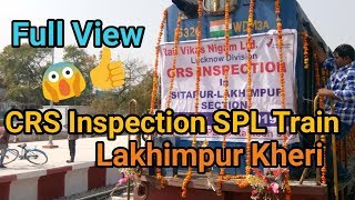 CRS Inspection in Lakhimpur Kheri|CRS spl train leave|