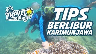 Tips Berlibur Karimun Jawa - travel vlog 2 | Paket Wisata Karimunjawa 2018